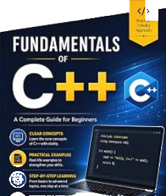 Fundamentals of C++: A Complete Guide for Beginners by Sameer Khan